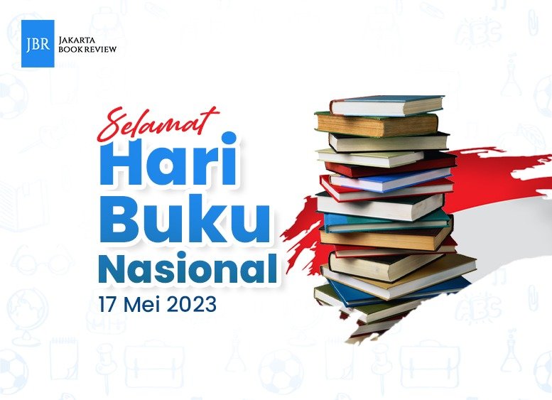 Dirayakan pada 17 Mei, Inilah Sejarah Hari Buku Nasional untuk Meningkatkan Literasi Bangsa
