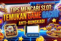 Tips Mencari Slot emukan Game Gacor Anti-Rungkad! Tips Mencari Slot emukan Game Gacor Anti-Rungkad!